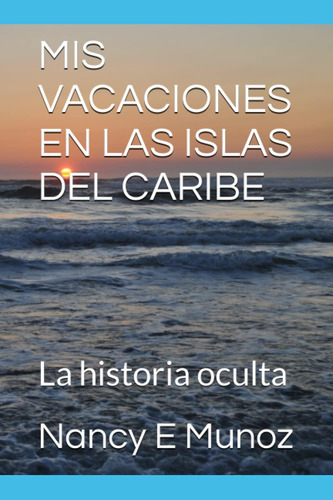 Libro: Mis Vacaciones En Las Islas Del Caribe: Itinerario
