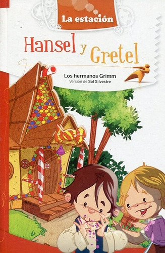 Imagen 1 de 1 de Hansel Y Gretel - Hermanos Grimm - Estación Mandioca