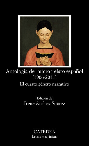 Antologãâa Del Microrrelato Espaãâ±ol (1906-2011), De Vários Autores. Editorial Ediciones Cátedra, Tapa Blanda En Español