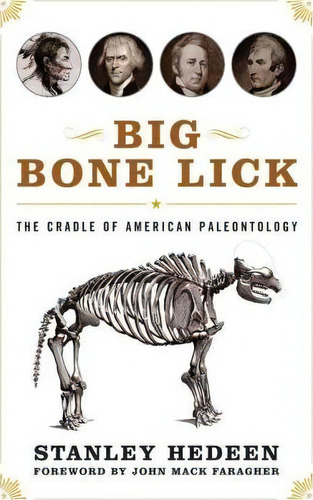 Big Bone Lick : The Cradle Of American Paleontology, De Stanley Hedeen. Editorial The University Press Of Kentucky, Tapa Dura En Inglés