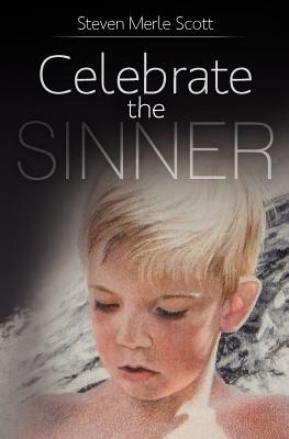 Libro Celebrate The Sinner - Scott, Steven Merle