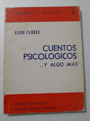 Cuentos Psicologicos Y Algo Mas  --- Elvio Flores