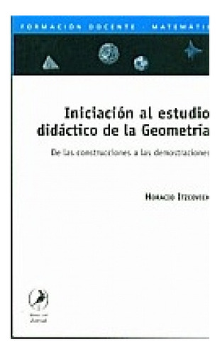 Iniciacion Al Estudio Didactico De La Geometria-formacion Do