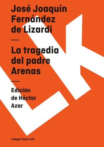 Libro: La Tragedia Del Padre Arenas (teatro) (spanish Editio