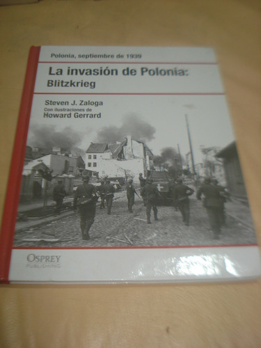 La Invasion De Polonia: Blitzkrieg - S. Zaloga Impecable