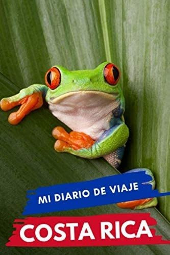 Libro: Mi Diario De Viaje Costa Rica: Diario De Viajes Creat