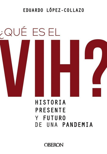 Libro Â¿quã© Es El Vih? Historia, Presente Y Futuro De Un...