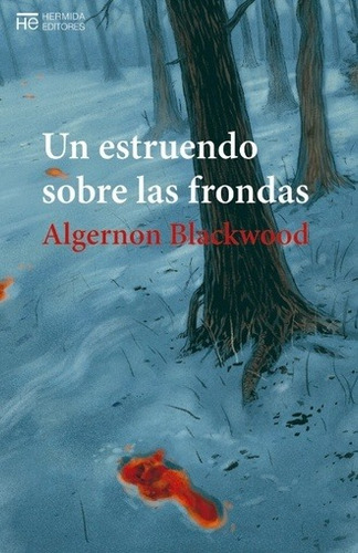 Un Estruendo Sobre Las Frondas - Algernon Blackwood