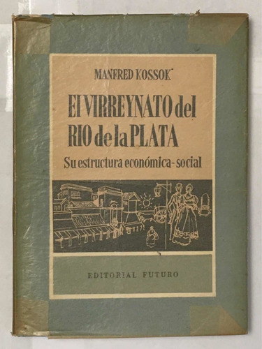 El Virreynato Del Rio De La Plata Manfred Kossok