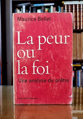 La Peur Ou La Foi - Maurice Bellet - Atelierdelivre 