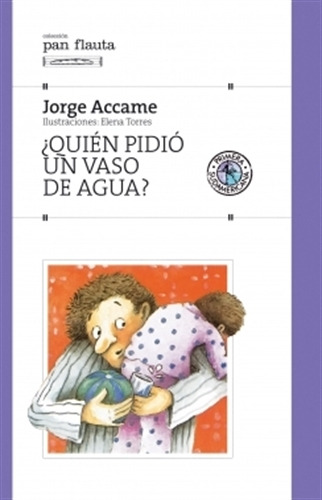 Quien Pidio Un Vaso De Agua (S/Solapa) - Pan Flauta, de Accame, Jorge. Editorial S/D, tapa blanda en español, 2000