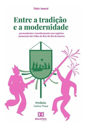 Entre A Tradição E A Modernidade - Thais Amaral