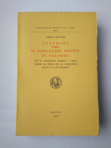 Estudios Sobre El Romancero Español Colombia Gisela Beutler