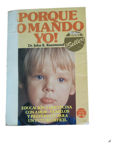 Libro Porque Lo Mando Yo John K. Rosemond 1991