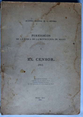 Periodicos De La Epoca De La Revolucion De Mayo El Censor  