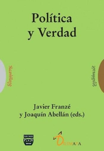 Polãâtica Y Verdad, De Franzé Mudano, Javier. Editorial Plaza Y Valdés Editores, Tapa Blanda En Español