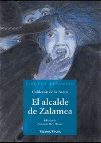 El Alcalde De Zalamea - Calderon De La Barca 