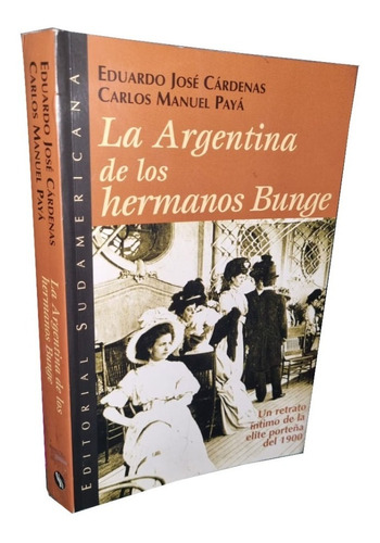 La Argentina De Los Hermanos Bunge