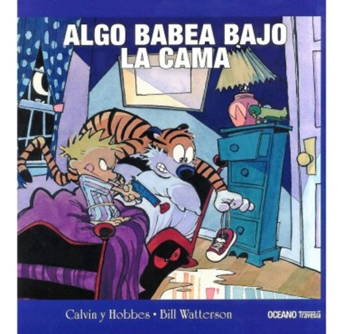 Algo Babea Bajo La Cama - Calvin & Hobbes, Watterson