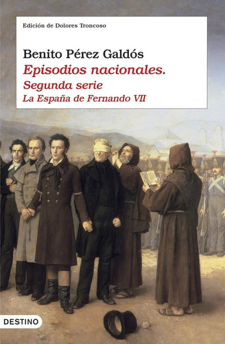 Episodios Nacionales Ii España De Fernando Vii - Perez Galdo