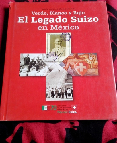 El Legado Suizo En México Úrsula Johanna Stump Diestel