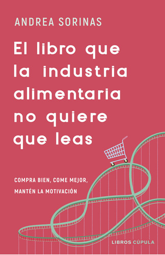 Libro Que Industria Alimentaria No Quiere Que Leas -   - *