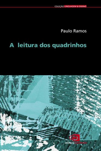 A leitura dos quadrinhos, de Ramos, Paulo. Editora Pinsky Ltda, capa mole em português, 2009