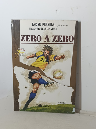 Livro De 2006 Zero A Zero De Tadeu Pereira Ver Descrição