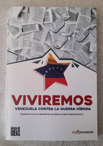 Viviremos Venezuela Contra La Guerra Hibrida - Batalla Ideas