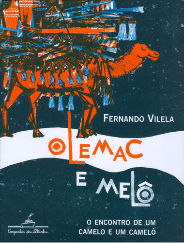 Olemac e melô, de Vilela, Fernando. Editora Schwarcz SA, capa mole em português, 2007