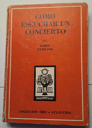 Como Escuchar Un Concierto De Jorge D'urbano (Usado)