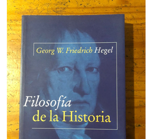 Filosofía De La Historia - Georg W. Friedrich Hegel