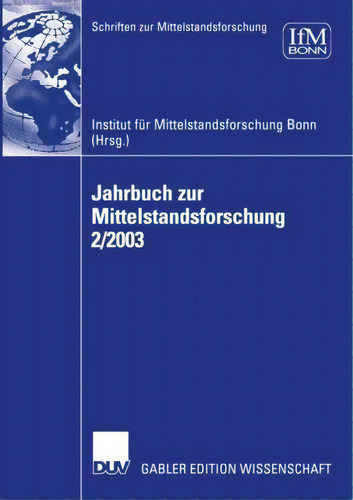 Jahrbuch Zur Mittelstandsforschung 2/2003, De Institut Für Mittelstandsforschung. Schriften Zur Mittelstandsforschung, Vol. 2. Editorial Deutscher Universitats-verlag, Tapa Blanda En Alemán, 2003