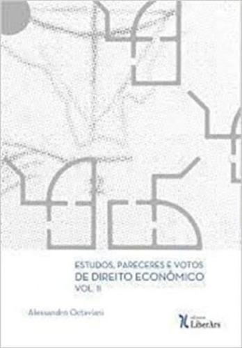 Estudos, Pareceres E Votos De Direito Economico - Vol. 2, De Octaviani, Alessandro. Editora Liber Ars, Capa Mole Em Português