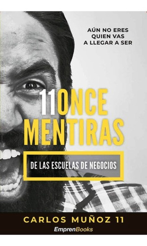 11 Once Mentiras De Las Escuelas De Negocios