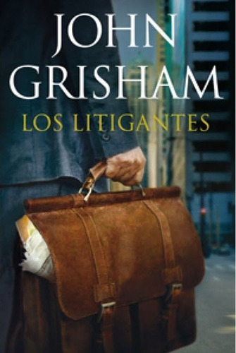 Imagen 1 de 1 de Libros De John Grisham: Los Litigantes