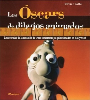 Los Óscars De Los Dibujos Animados : Los Secretos De La Crea