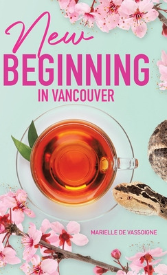 Libro New Beginning In Vancouver - De Vassoigne, Marielle