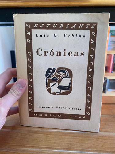 Cronicasurbina, Luis. Imprenta Universitaria