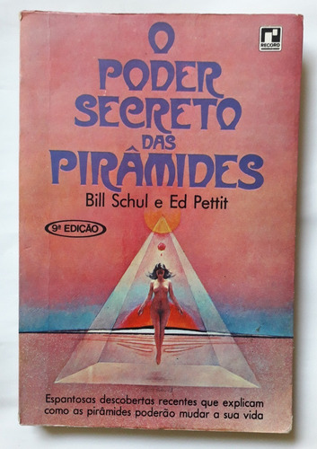 O Poder Secreto Das Pirámides Bill Schul Ed Petit Unicadueña