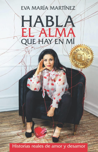 Libro: Habla El Alma Que Hay En Mí: Historias Reales De Amor