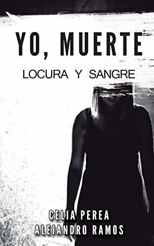 Yo, Muerte: Locura Y Sangre: 1