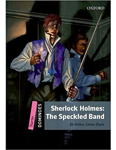 Sherlock Holmes: The Speckled Band - Oxford