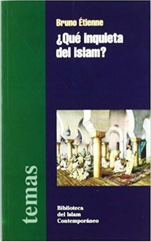 Que Inquieta Del Islam?/the Worry Sum Of Islam