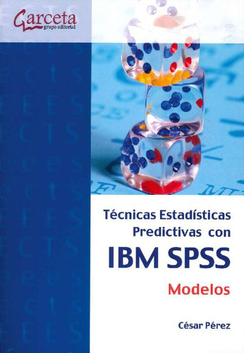 Libro Técnicas Estadísticas Predictivas Con Ibm Spss De Césa