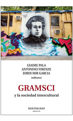 Gramsci Y La Sociedad Intercultural., De Pala, Giaime. Editorial Montesinos, Tapa Blanda En Español