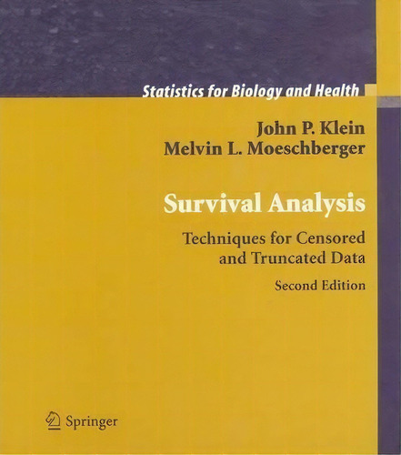 Survival Analysis : Techniques For Censored And Truncated Data, De John P. Klein. Editorial Springer-verlag New York Inc., Tapa Blanda En Inglés