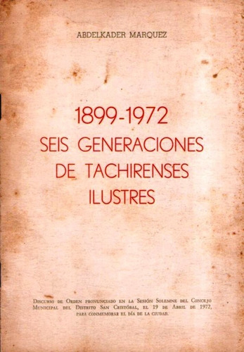 Seis Generaciones De Tachirenses Ilustres 1899-1972 