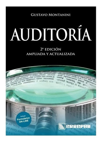 Auditoría Incluye Formularios On-line 2° edición, de Montanini, Gustavo. Editorial Errepar en español, 2019