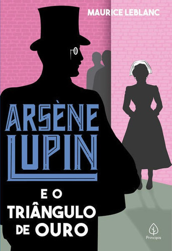 Arsène Lupin E O Triângulo De Ouro, De Leblanc, Maurice. Editora Principis, Capa Mole Em Português